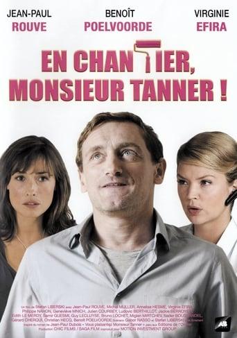 En chantier, monsieur Tanner ! poster