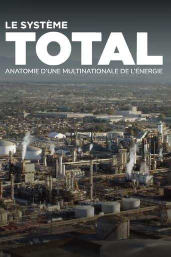 Le système Total, anatomie d'une multinationale de l'énergie poster