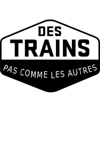 Des trains pas comme les autres poster