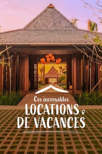 Ces incroyables locations de vacances poster