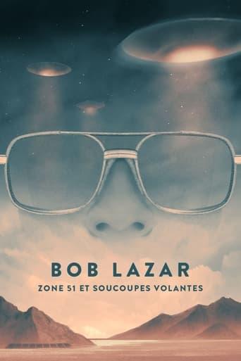 Bob Lazar : Zone 51 et Soucoupes volantes poster