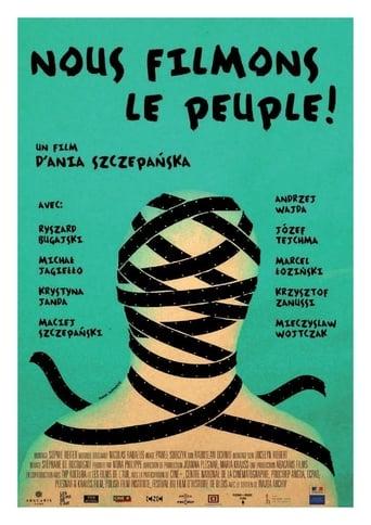 Nous filmons le peuple! poster