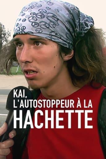 Kai, l'autostoppeur à la hachette poster