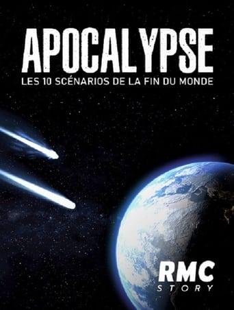 Apocalypse, les 10 scénarios de la fin du monde poster