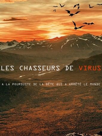 Les chasseurs de Virus, à la poursuite de la bête qui a arrêté le monde poster