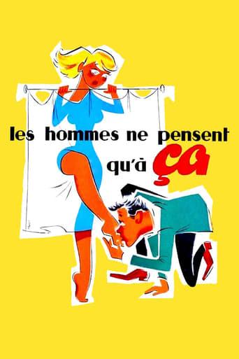 Les hommes ne pensent qu'à ça... poster