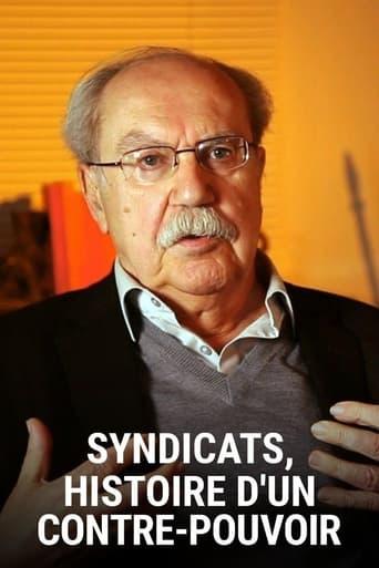 Syndicats, histoire d'un contre-pouvoir poster