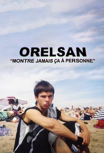 ORELSAN : Montre jamais ça à personne poster