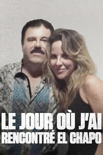 Le jour où j'ai rencontré El Chapo poster