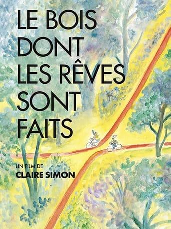 Le bois dont les rêves sont faits poster