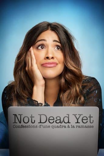 Not Dead Yet : Confessions d’une quadra à la ramasse poster