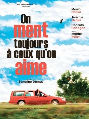 On ment toujours à ceux qu'on aime poster