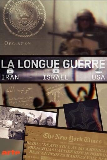 La longue guerre Israël - Iran - Etats-Unis poster