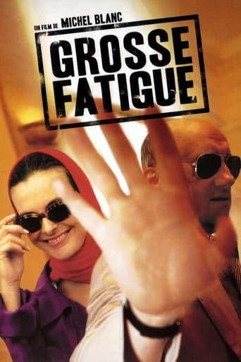 Grosse fatigue poster