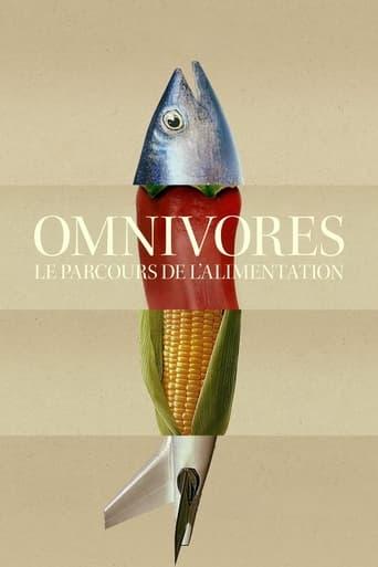 Omnivores : Le parcours de l’alimentation poster