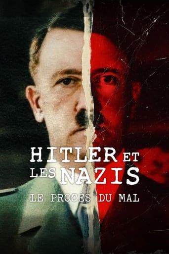 Hitler et les nazis : Le Procès du mal poster