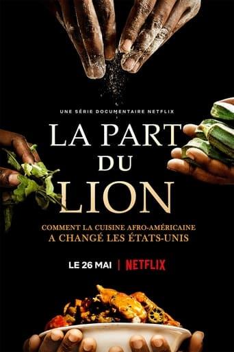 La Part du lion : Comment la cuisine afro-américaine a changé les États-Unis poster