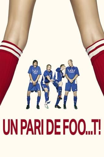 Un pari de foo...t! poster