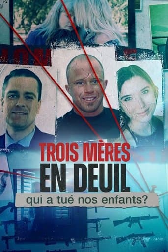 Trois mères en deuil : Qui a tué nos enfants ?