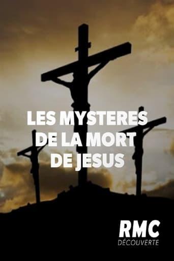 Les mystères de la mort de Jésus poster