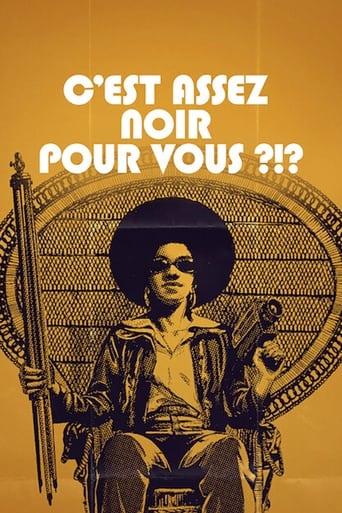 C'est assez noir pour vous ?!? poster