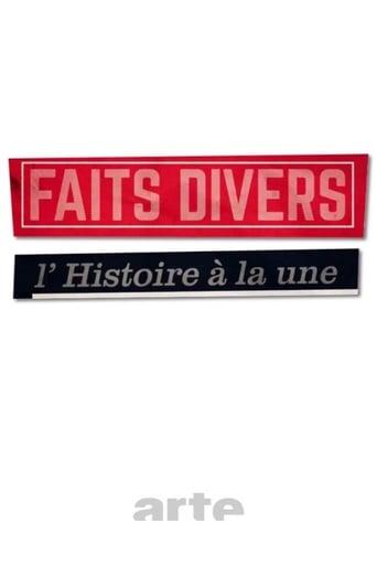 Faits divers, l'Histoire à la Une poster