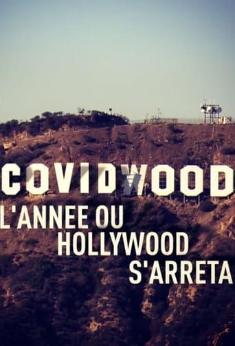 Covidwood, l'année où Hollywood s'arrêta poster