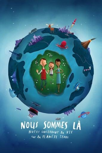 Nous sommes là : notes concernant la vie sur la planète Terre poster