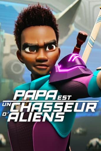 Papa est un chasseur d'aliens poster