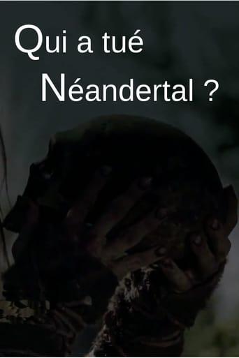 Qui a tué Neandertal ? poster