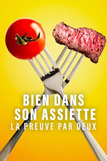 Bien dans son assiette : La preuve par deux poster