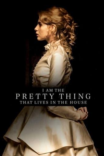 I Am the Pretty Thing That Lives in the House poster