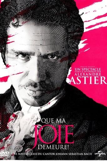 Alexandre Astier - Que ma joie demeure ! poster