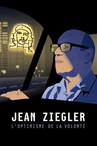 Jean Ziegler, l'optimisme de la volonté poster