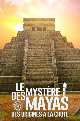 Le mystère des Mayas : des origines à la chute poster