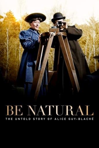 Be natural : l'histoire cachée d'Alice Guy-Blaché poster