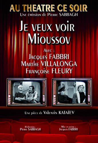 Je veux voir Mioussov poster