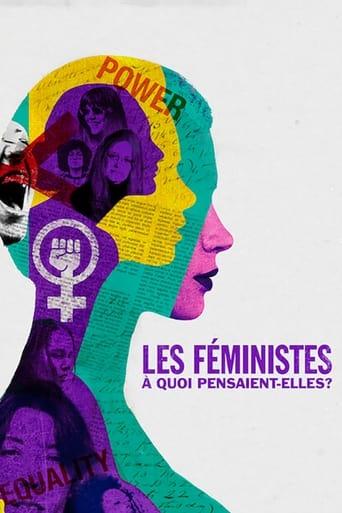 Les féministes : À quoi pensaient-elles ? poster