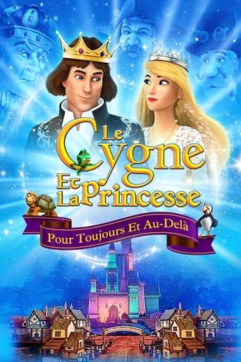 Le Cygne Et La Princesse : Pour Toujours Et Au-Delà poster