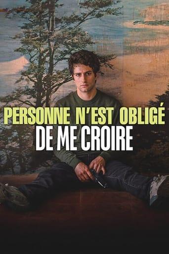 Personne n'est obligé de me croire poster