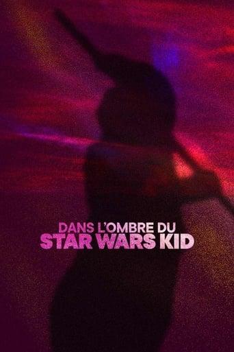 Dans l’ombre du Star Wars Kid poster