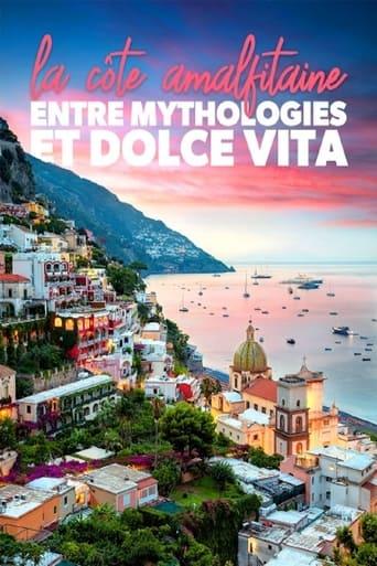 La côte amalfitaine, entre mythologies et dolce vita poster