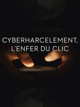 Cyberharcelement, L'enfer du Clic poster