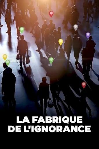 La Fabrique de l'ignorance poster