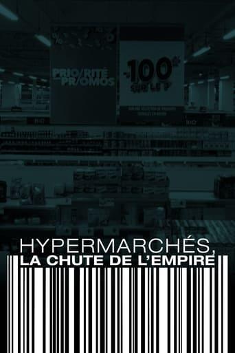 Hypermarchés, la chute de l'empire poster