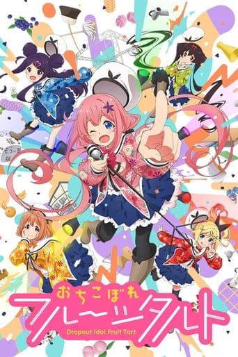 Dropout Idol Fruit Tart poster