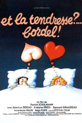 Et la tendresse ?… Bordel ! poster