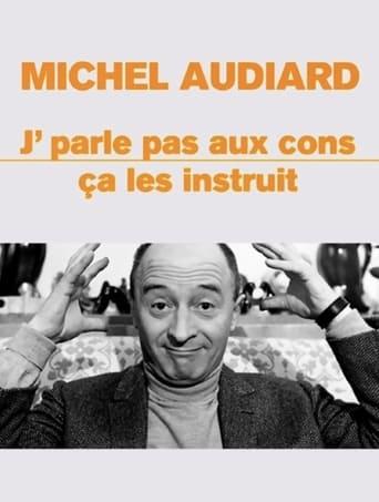 Michel Audiard : "J’parle pas aux cons, ça les instruit" poster