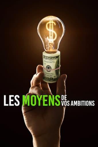 Les Moyens de vos ambitions poster