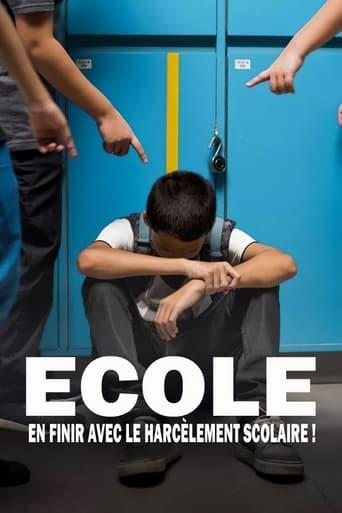 Ecole : en finir avec le harcèlement ! poster